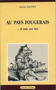 Au Pays Fougerais... il était une fois