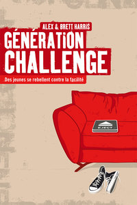 Génération challenge - des jeunes se rebellent contre la facilité