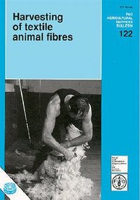 HARVESTING OF TEXTILE ANIMAL FIBRES FAO AGRICULTURAL SERVICES BULLETIN 122