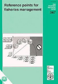 REFERENCE POINTS FOR FISHERIES MANAGEMENT FAO FISHERIES TECHNICAL PAPER 347