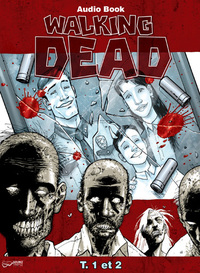 Audio Book Walking Dead T01 et T02