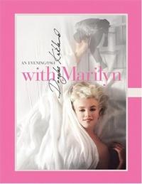 Douglas Kirkland With Marilyn An Evening 1961 (Box with a Print) /anglais