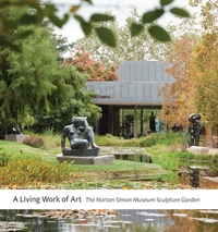 A LIVING WORK OF ART - THE NORTON SIMON MUSEUM SCULPTURE GARDEN /ANGLAIS