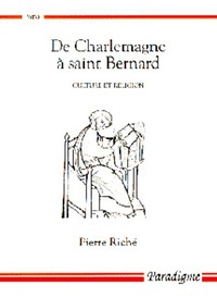 DE CHARLEMAGNE A SAINT BERNARD - CULTURE ET RELIGION