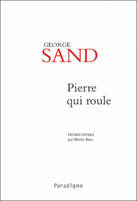 GEORGE SAND. PIERRE QUI ROULE