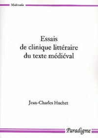 ESSAI DE CLINIQUE LITTERAIRE DU TEXTE MEDIEVAL