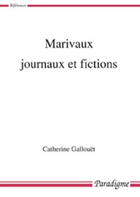 MARIVAUX, JOURNAUX ET FICTIONS