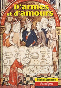 D'ARMES ET D'AMOURS - ETUDES DE LITTERATURE ARTHURIENNE