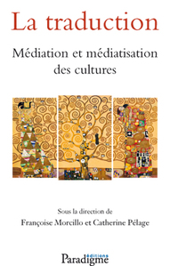 LA TRADUCTION MÉDIATION ET MÉDIATISATION DES CULTURES