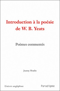 INTRODUCTION A LA POESIE DE YEATS