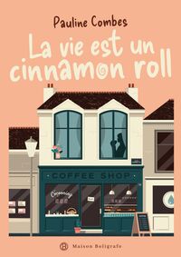 LA VIE EST UN CINNAMON ROLL