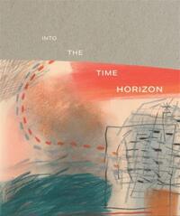 INTO THE TIME HORIZON /ANGLAIS