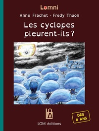 LES CYCLOPES PLEURENT-ILS ? - ADAPTE AUX DYS