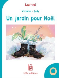 UN JARDIN POUR NOEL - ADAPTE AUX DYS