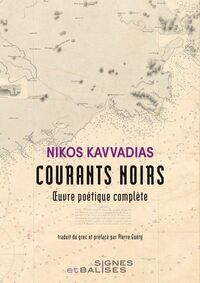 COURANTS NOIRS - OEUVRE POETIQUE COMPLETE