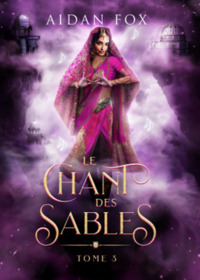 LE CHANT DES SABLES - TOME 3.