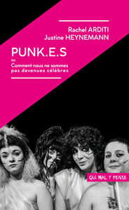 PUNK.E.S - OU COMMENT NOUS NE SOMMES PAS DEVENUES CELEBRES