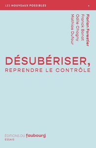 DESUBERISER, REPRENDRE LE CONTROLE