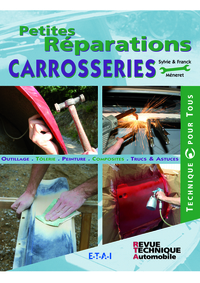Petites réparations carrosserie - outils, tôlerie, préparation, peinture, soudure