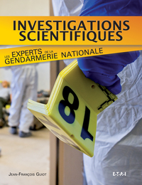Investigations scientifiques - les experts de la Gendarmerie nationale
