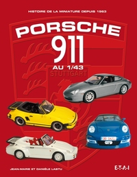 Porsche 911 au 1/43 - histoire de la miniature depuis 1963