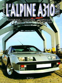 L'Alpine A310 - 4 & 6 cylindres