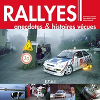 Rallyes, anecdotes & histoires vécues