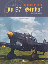 Les as du Junkers Ju 87 Stuka - 1936-1945