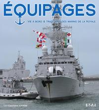 Équipages - vie à bord & traditions des marins de la Royale