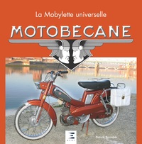 Motobécane - la mobylette universelle