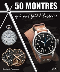 50 montres qui ont fait l'histoire