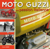 Moto Guzzi - une passion italienne