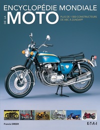 Encyclopédie mondiale de la moto - plus de 1000 constructeurs de ABC à Zündapp