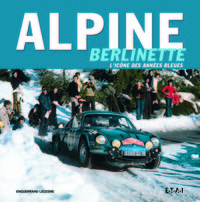 Alpine berlinette - l'icône des années bleues