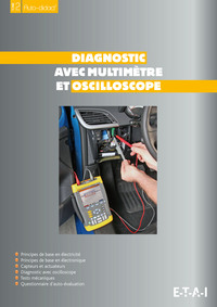 DIAGNOSTIC AVEC MULTIMETRE ET OSCILLOSCOPE - PRINCIPES DE BASE EN ELECTRICITE, PRINCIPE DE BASE EN E