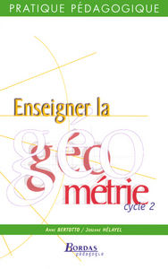 ENSEIGNER LA GEOMETRIE CYCLE 2