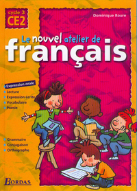 Le Nouvel Atelier de Français CE2 2000 Manuel de l'élève