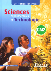 Tavernier Sciences expérimentales et technologie CM2 2003 Manuel de l'élève