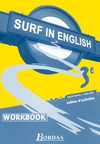 Surf in english Anglais 3e, Cahier d'activités