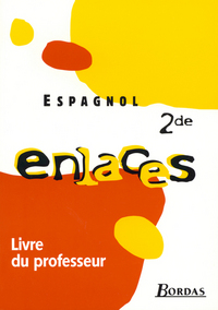 Enlaces 2de, Livre du professeur