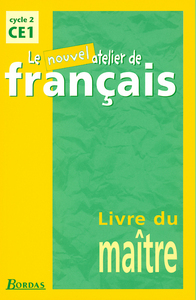 Le Nouvel Atelier de Français CE1 2001 Livre du maître