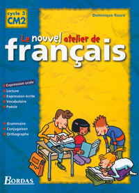Le Nouvel Atelier de Français CM2 2001 Manuel de l'élève