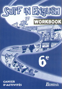 Surf in english Anglais 6e, Cahier d'activités