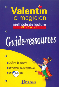 Valentin le magicien Méthode de lecture 2003 CP Guide-ressources