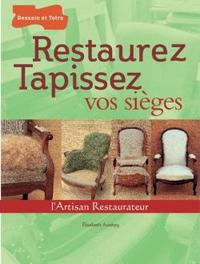 Restaurez, tapissez vos sièges