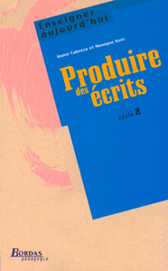 PRODUIRE DES ECRITS CYCLE 2