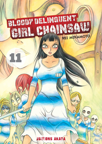 BLOODY DELINQUANT GIRL - BLOODY DELINQUENT GIRL CHAINSAW - TOME 11 - VOL11