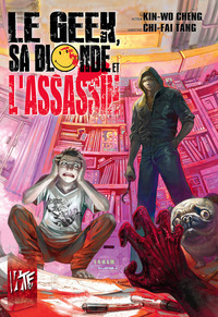 Le geek, sa blonde et l'assassin