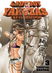 Ladyboy vs Yakuzas, l'île du désespoir - tome 3