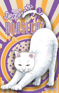 DESPERATE HOUSECAT & CO. - TOME 3 - VOL03